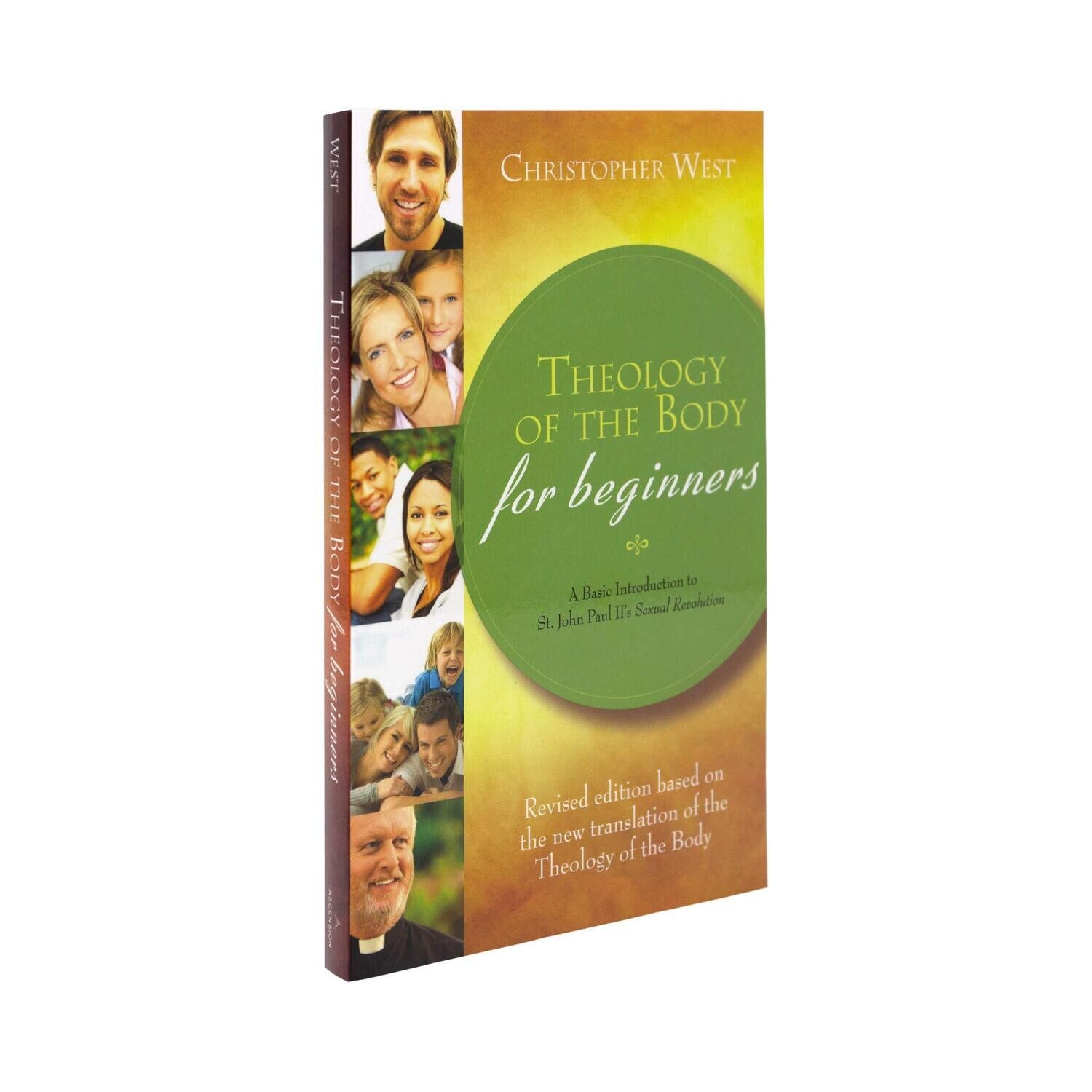 Theology of the Body for Beginners: A Basic Introduction to Pope John Paul II&#39;s Sexual Revolution