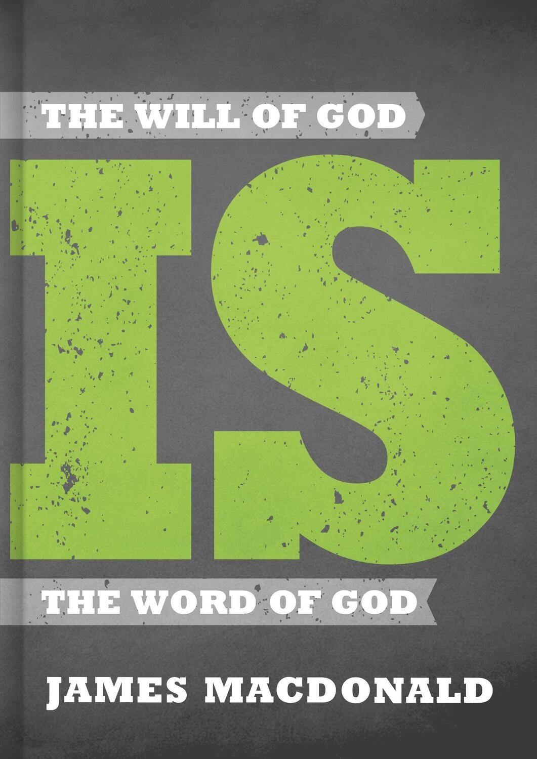 The Will of God is the Word of God