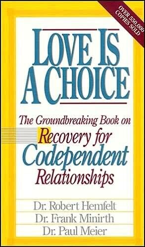 Love Is a Choice (Minirth-Meier Series)