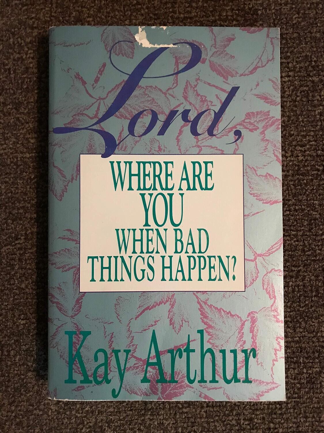Lord, Where Are You When Bad Things Happen? (Lord Series)...