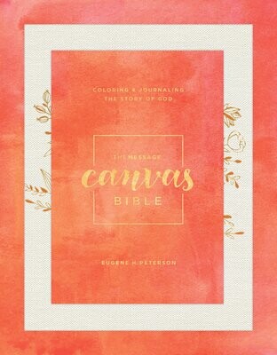 The Message Canvas Bible (Canvas-Look, Gold Leaf): Coloring and Journaling the Story of God