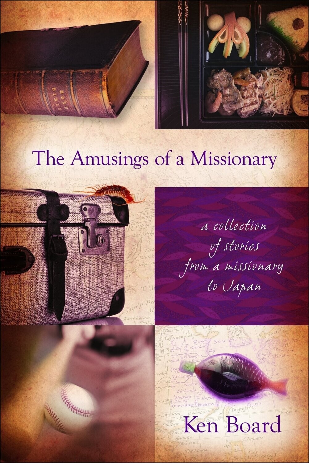 The Amusings of a Missionary: A Collection of Stories from a Missionary to Japan