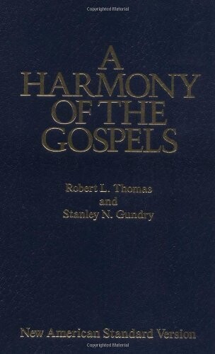 A Harmony of the Gospels: With Explanations and Essays