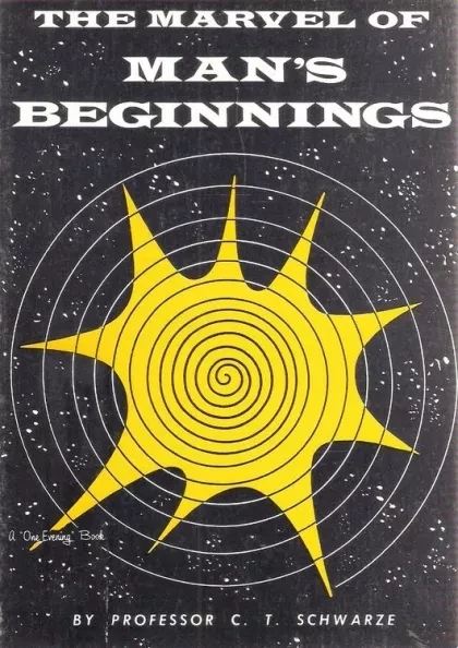 The Marvel of Man&#39;s Beginnings
