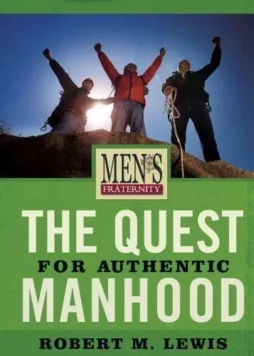 Men's Fraternity: Quest for Authentic Manhood - Viewer Guide