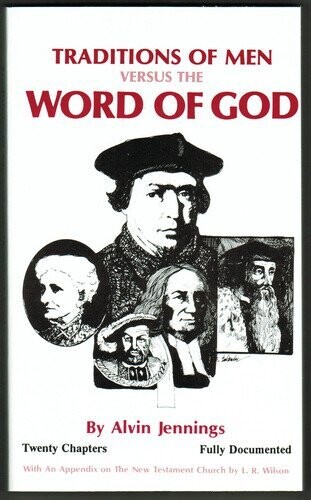 Traditions Of Men Versus The Word Of God