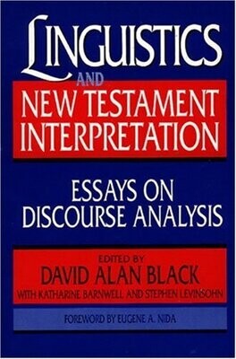Linguistics and New Testament Interpretation: Essays on Discourse Analysis