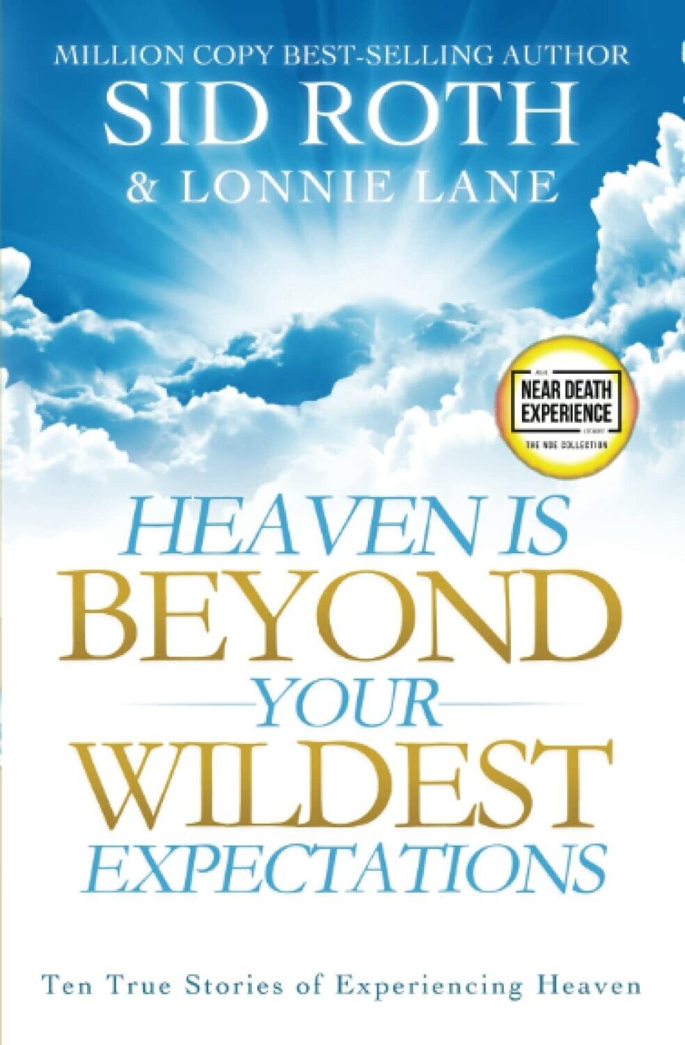 Heaven is Beyond Your Wildest Expectations