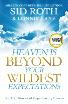Heaven is Beyond Your Wildest Expectations