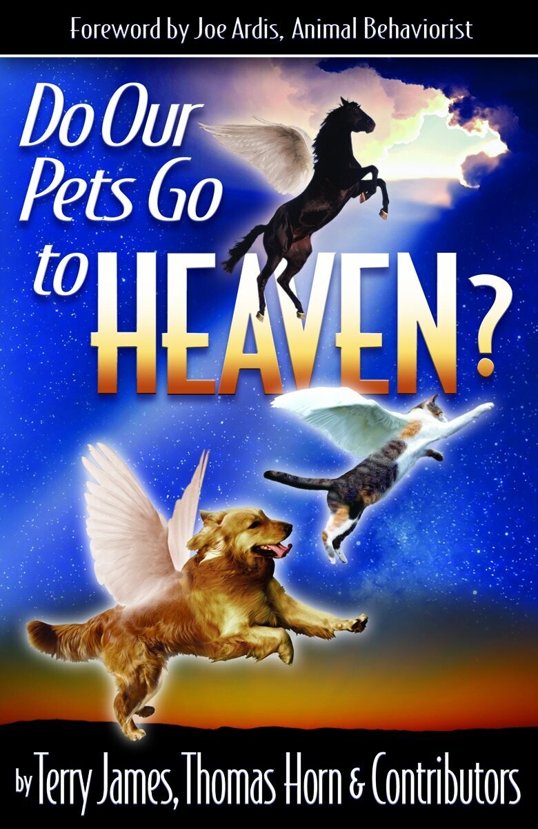 Do Our Pets Go to Heaven?