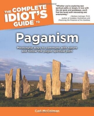 The Complete Idiot&#39;s Guide(R) to Paganism