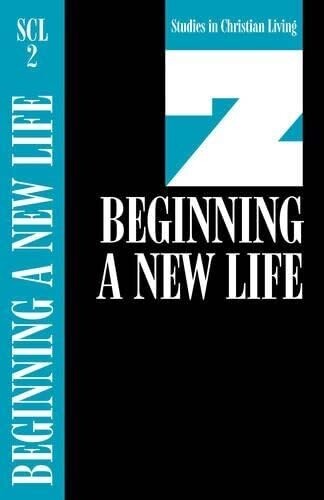 Beginning a New Life: Book 2 (Studies in Christian Living)