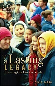 a lasting legacy investing our lives in people