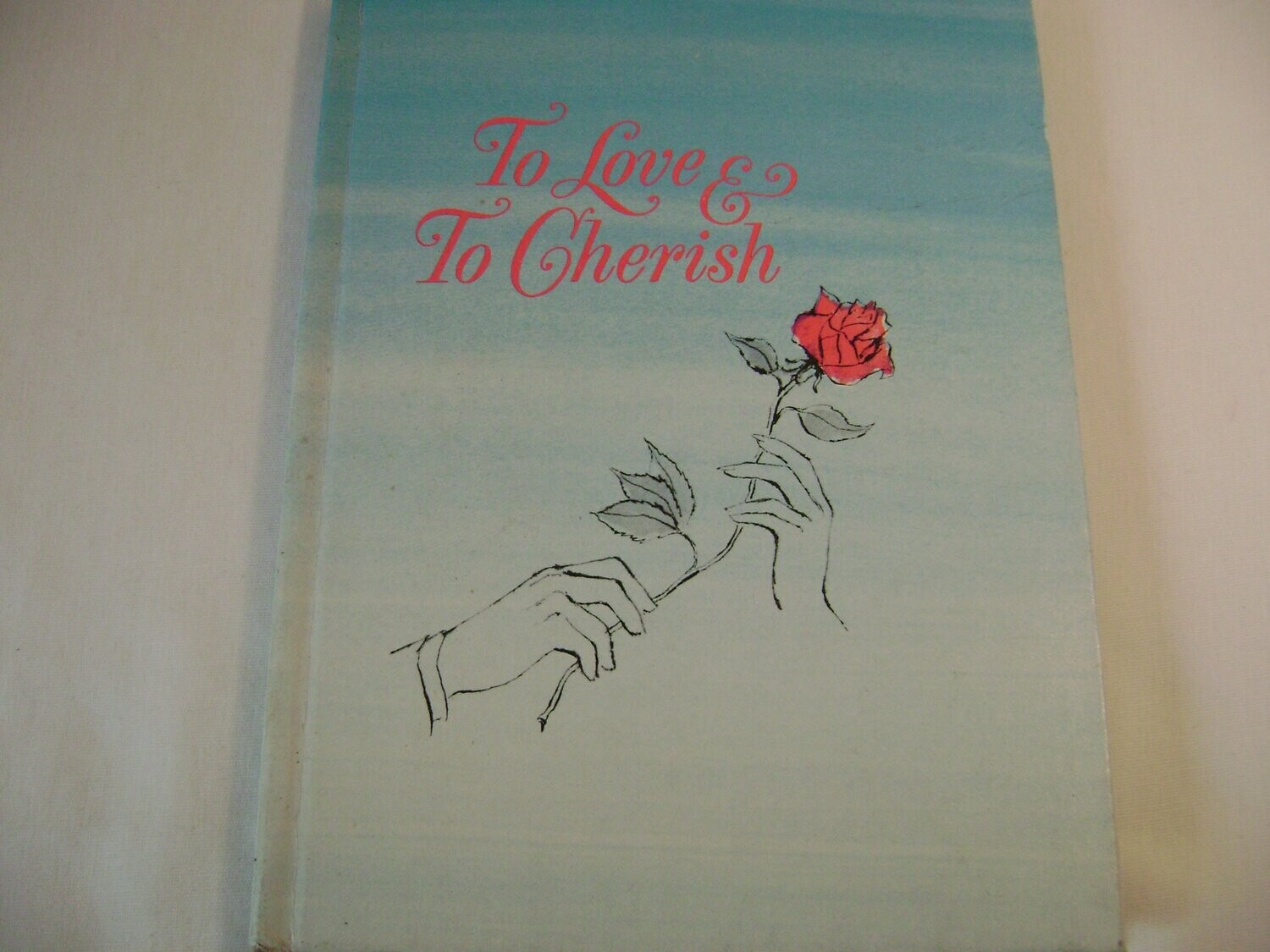 To love &amp; to cherish,