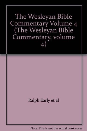 The Wesleyan Bible Commentary:,
