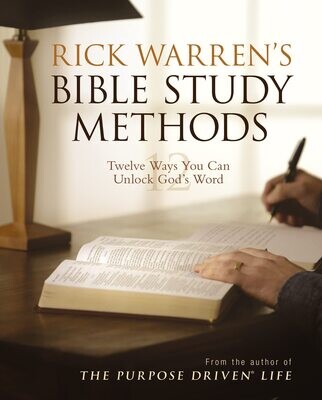 Rick Warren&#39;s Bible Study Methods: Twelve Ways You Can Unlock God&#39;s Word