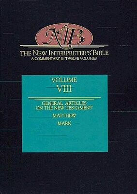 The New Interpreter&#39;s Bible: Matthew - Mark (Volume 8)