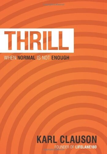 Thrill, When normal is not enough