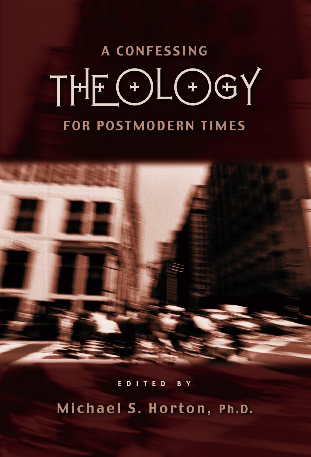 A Confessing Theology For Postmodern Times