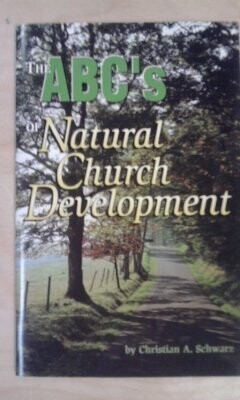 The ABC&#39;s of Natural Church Development