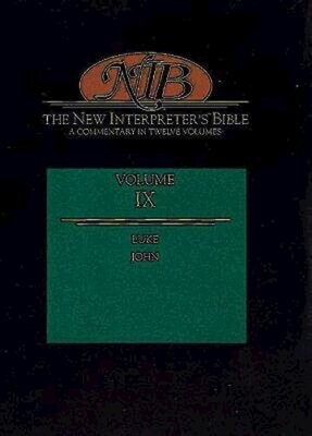The New Interpreter&#39;s Bible: Luke - John (Volume 9)