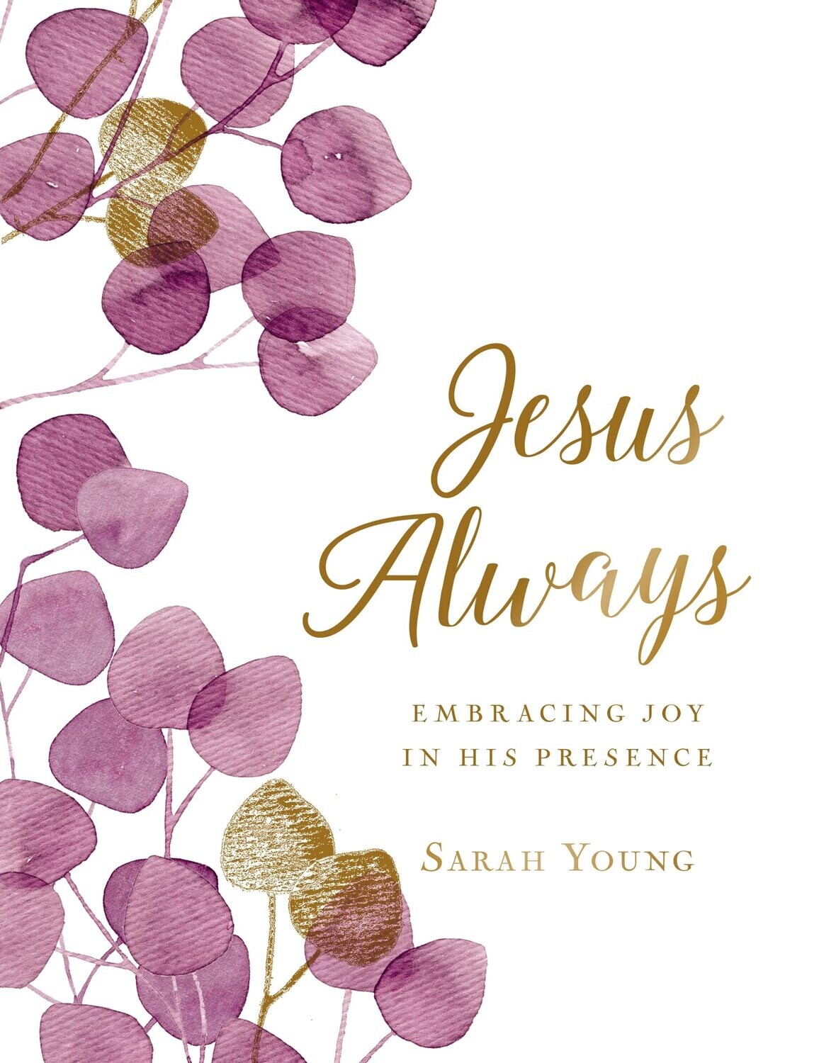 Jesus Always, Large Text Cloth Botanical Cover, with Full Scriptures: