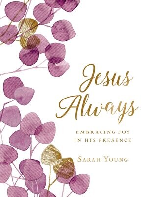 Jesus Always, Large Text Cloth Botanical Cover, with Full Scriptures: