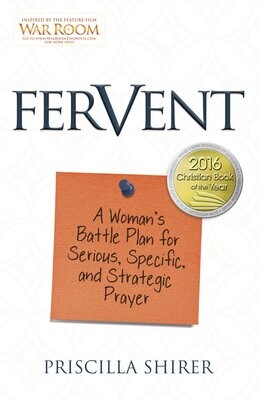 Fervent: A Woman&#39;s Battle Plan to Serious, Specific and Strategic Prayer