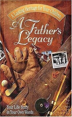 A Father&#39;s Legacy