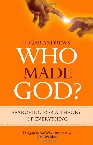 Who Made God? Searching For a Theory of Everything