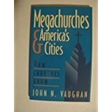 Megachurches &amp; America&#39;s cities