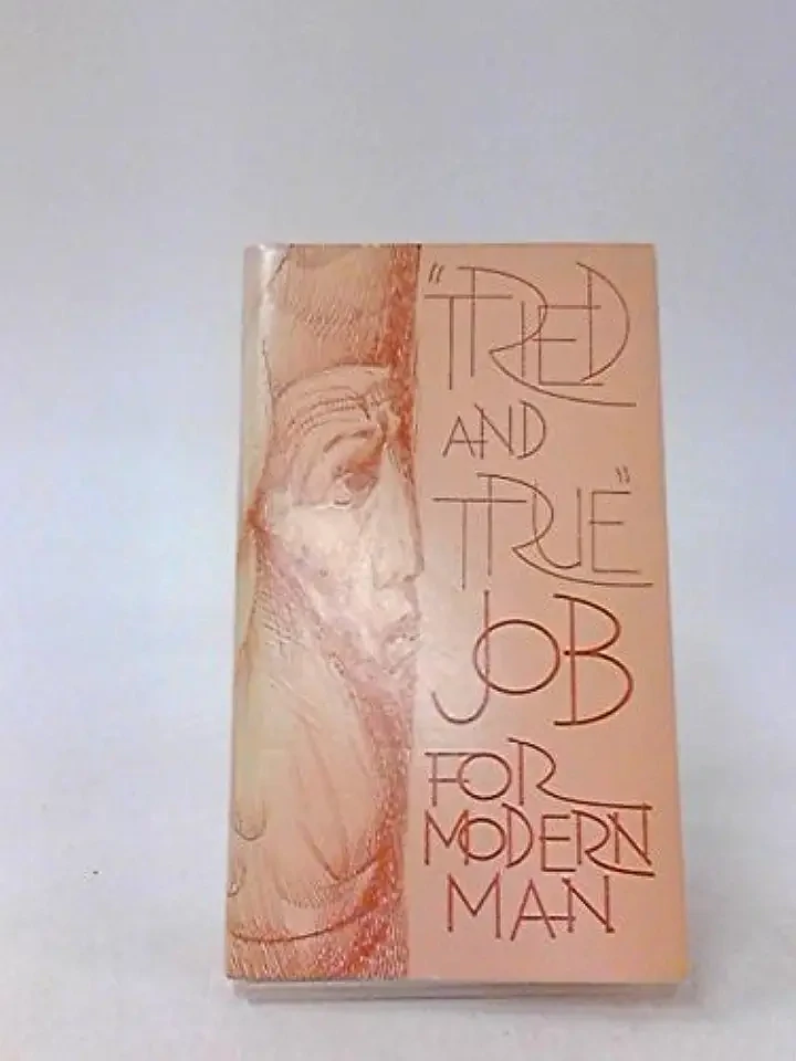 &quot;Tried and True&quot; Job For Modern Man