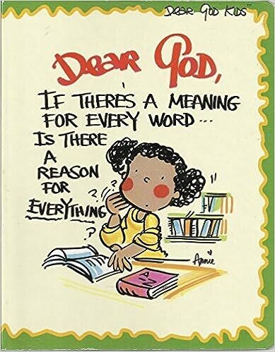 Dear God, if there&#39;s a meaning for every word ... is there a reason for everything?.