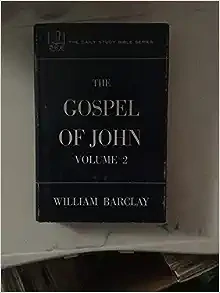 The Gospel of John: Volume 2 (Chapters 8 to 21)(The Daily Study Bible Series)