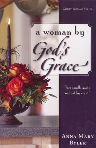Woman by God&#39;s Grace