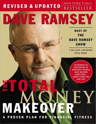 The Total Money Makeover: A Proven Plan For Financial Fitness