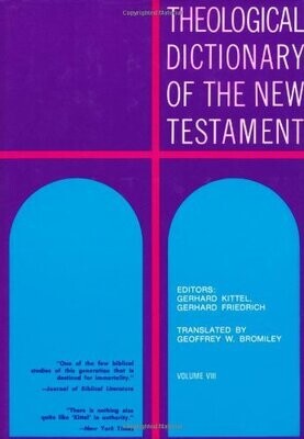 Theological Dictionary of the New Testament Volume VIII