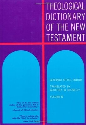 Theological Dictionary of the New Testament Volume IV