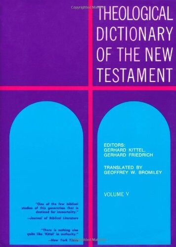 Theological Dictionary of the New Testament Volume V