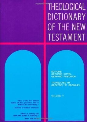 Theological Dictionary of the New Testament Volume V