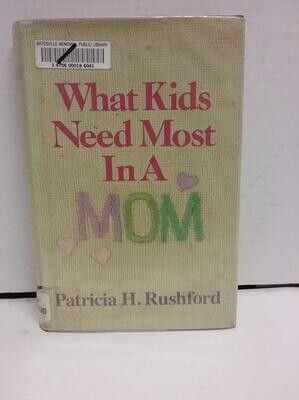 What Kids Need Most in a Mom