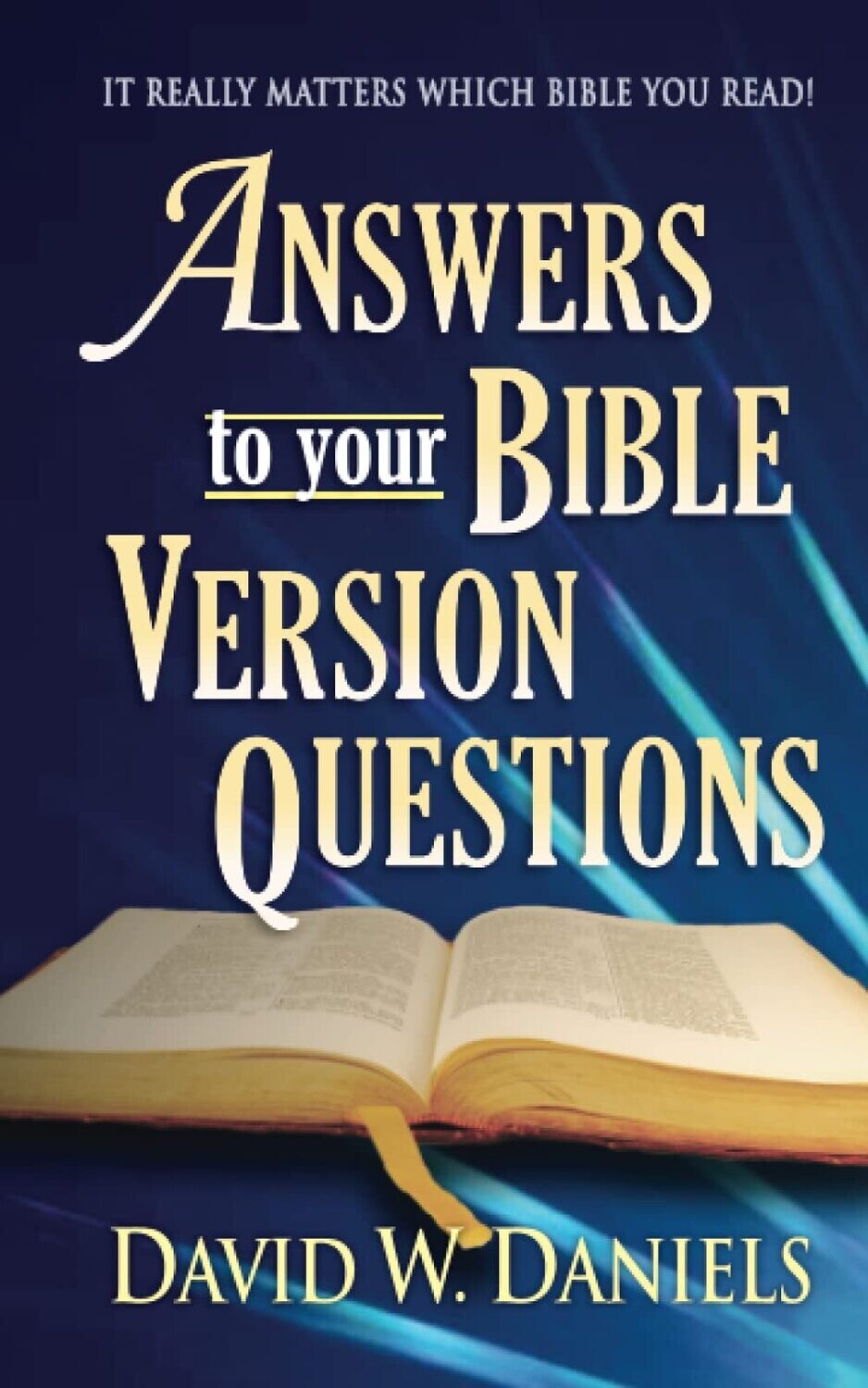 Answers to Your Bible Version Questions