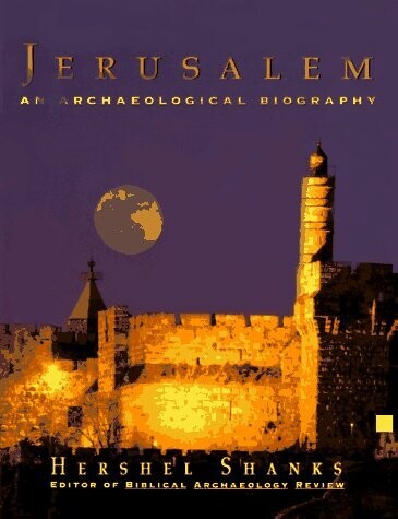 Jerusalem:: An Archaeological Biography