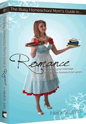 The Busy Homeschool Mom&#39;s Guide to Romance