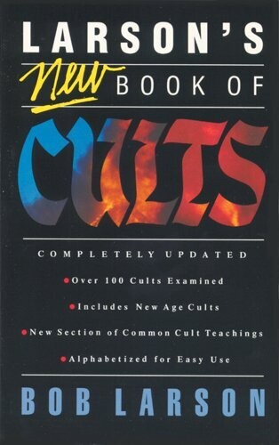 Larson's New Book Of Cults...