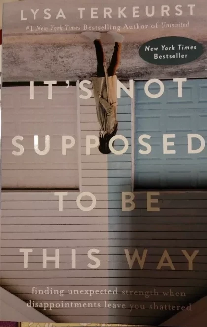 It's Not Supposed to be This Way..