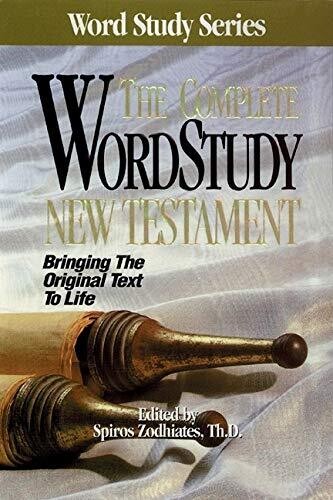 The Complete Word Study Dictionary: New Testament...