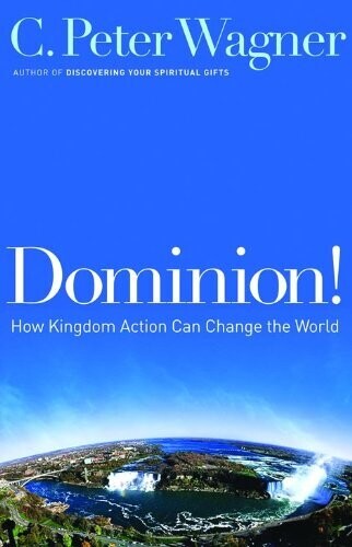 Dominion!: How Kingdom Action Can Change the World