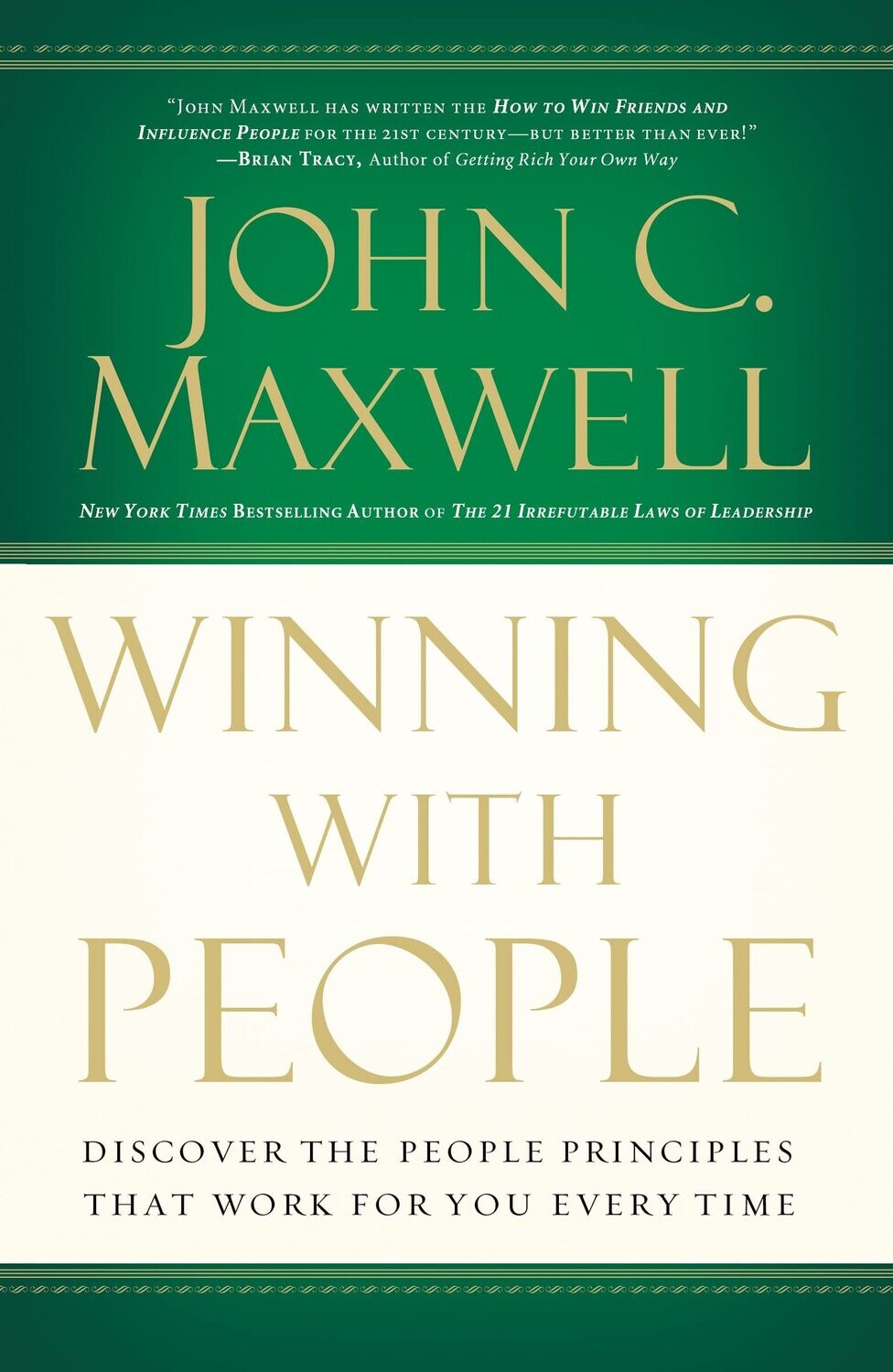 Winning with People: Discover the People Principles that Work for You Every Time..