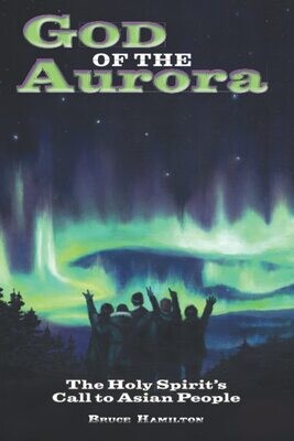 God of the Aurora: The Holy Spirit&#39;s Call to Asian People